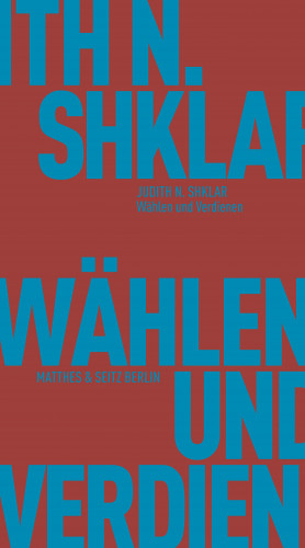 Judith N. Shklar: Wählen und Verdienen