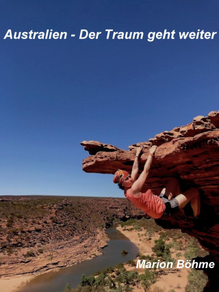 Marion Böhme: Australien - Der Traum geht weiter