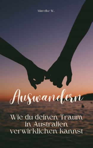 Mareike W.: Auswandern