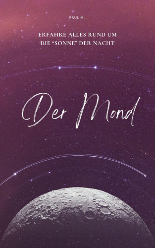 Paul M.: Der Mond