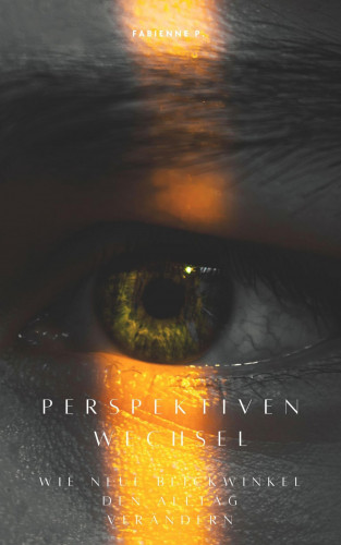 Fabienne P.: Perspektivenwechsel