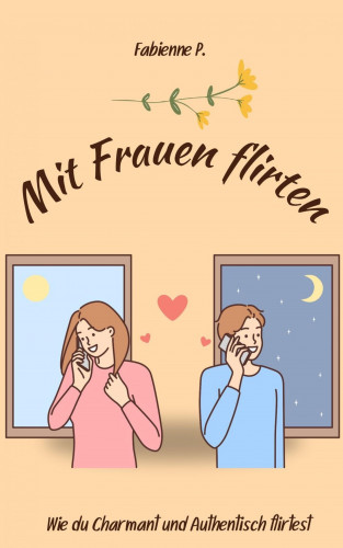 Fabienne P.: Mit Frauen flirten