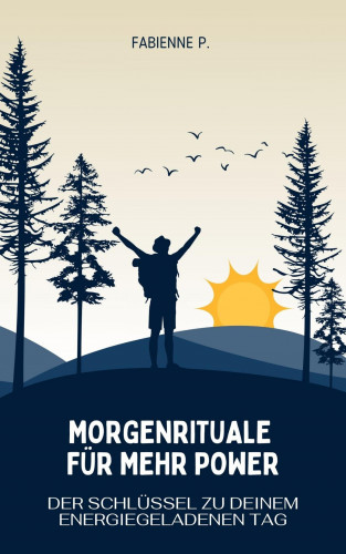 Fabienne P.: Morgenrituale für mehr Power