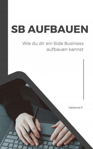 Fabienne P.: Side Business aufbauen