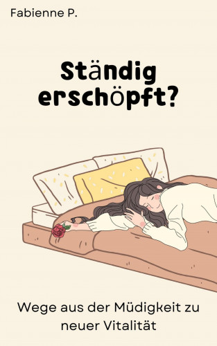 Fabienne P.: Ständig erschöpft ?
