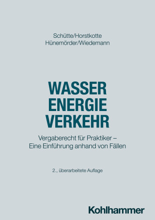 Dieter B. Schütte, Michael Horstkotte, Olaf Hünemörder, Jörg Wiedemann: Wasser Energie Verkehr