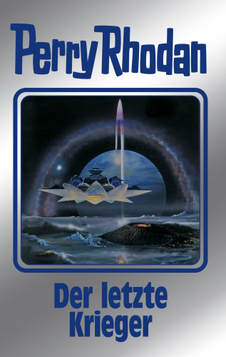 Perry Rhodan: Perry Rhodan 168: Der letzte Krieger (Silberband)