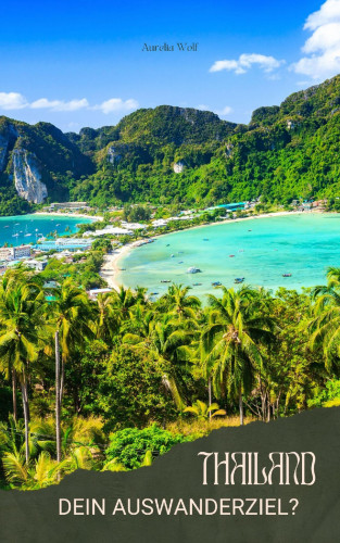 Aurelia Wolf: Thailand