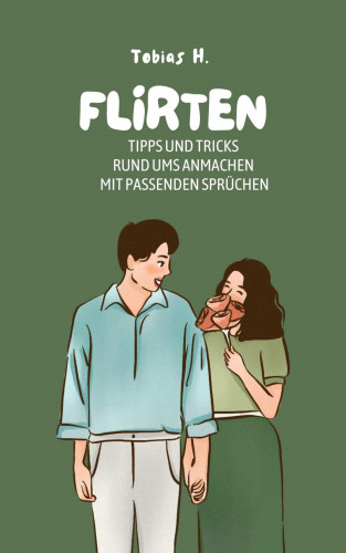 Tobias Hopfmüller: Flirten