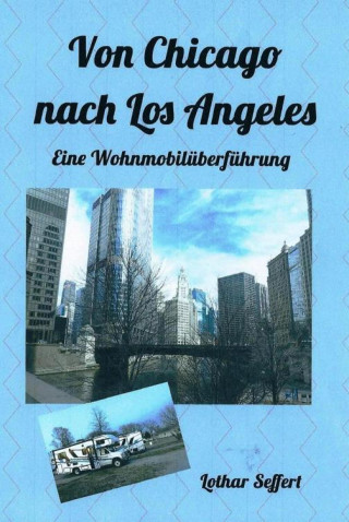 Lothar Seffert: Von Chicago nach Los Angeles