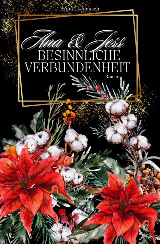 Anna L. Jaensch: Ana & Jess Besinnliche Verbundenheit