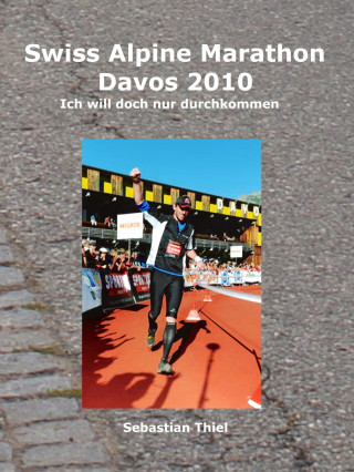 Sebastian Thiel: Swiss Alpine Marathon Davos 2010