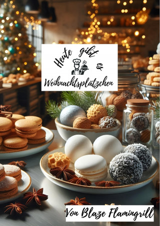 Blaze Flamingrill: Heute gibt es - Weihnachtsplätzchen