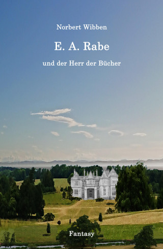 Norbert Wibben: E. A. Rabe und der Herr der Bücher