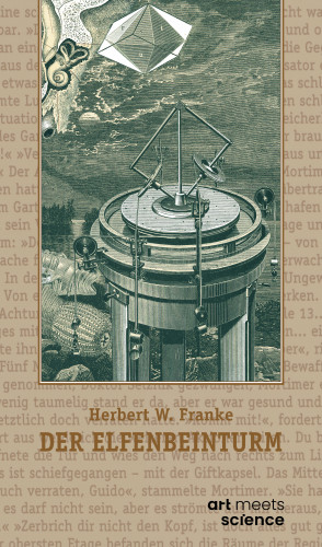 Herbert W. Franke: DER ELFENBEINTURM