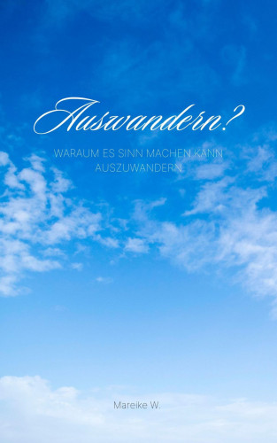 Mareike W.: Auswandern ?