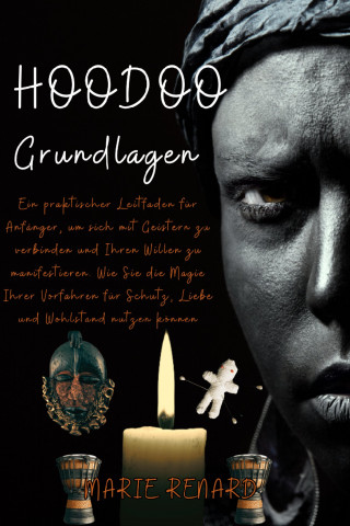 Marie Renard: Hoodoo Grundlagen