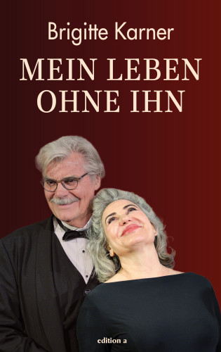 Brigitte Karner: Mein Leben ohne ihn