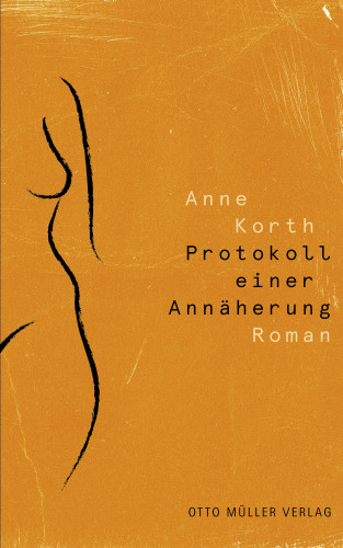 Anne Korth: Protokoll einer Annäherung