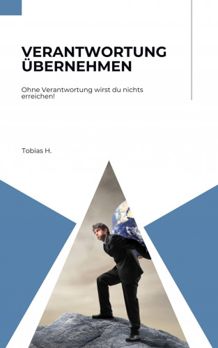 Tobias Hopfmüller: Verantwortung übernehmen - ohne Verantwortung wirst du nichts erreichen!