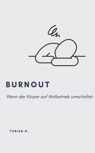 Tobias Hopfmüller: Burnout - wenn der Körper auf Notbetrieb umschaltet