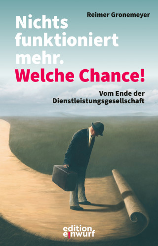 Reimer Gronemeyer: Nichts funktioniert mehr. Welche Chance!