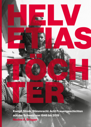 Nadine A. Brügger: Helvetias Töchter