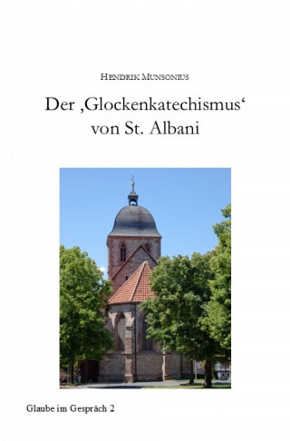 Hendrik Munsonius: Der 'Glockenkatechismus' von St. Albani