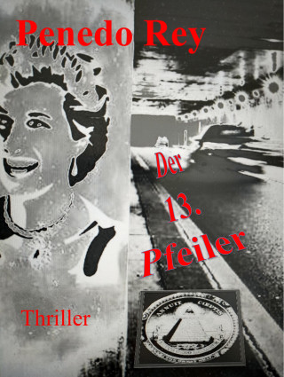 Markus Penedo Rey: Der 13. Pfeiler