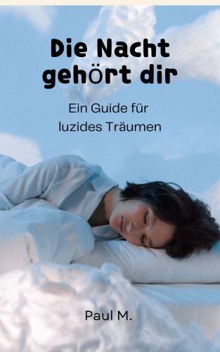 Paul M.: Die Nacht gehört dir