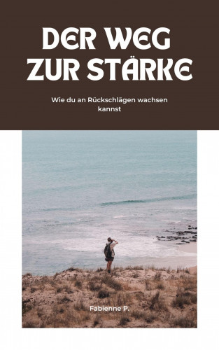 Fabienne P.: Der Weg zur Stärke