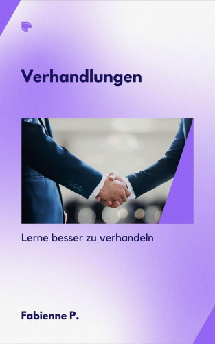 Fabienne P.: Verhandlungen