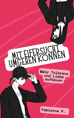 Fabienne P.: Mit Eifersucht umgehen können