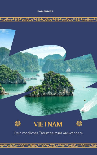Fabienne P.: Auswandern nach Vietnam