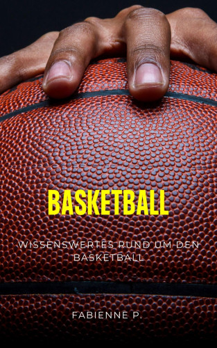 Fabienne P.: Basketball
