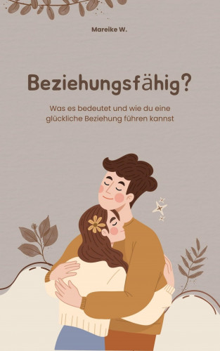Mareike W.: Beziehungsfähig?