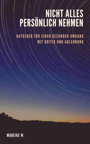Mareike W.: Nicht alles persönlich nehmen