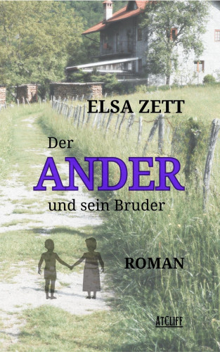 Elsa Zett: Der Ander und sein Bruder