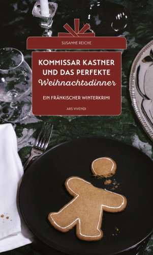 Susanne Reiche: Kommissar Kastner und das perfekte Weihnachtsdinner