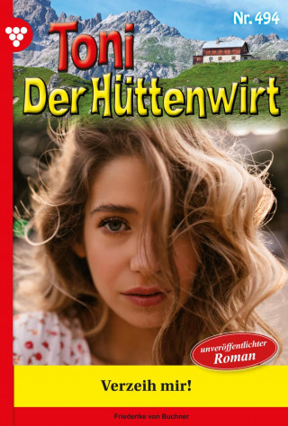 Friederike von Buchner: Verzeih mir!