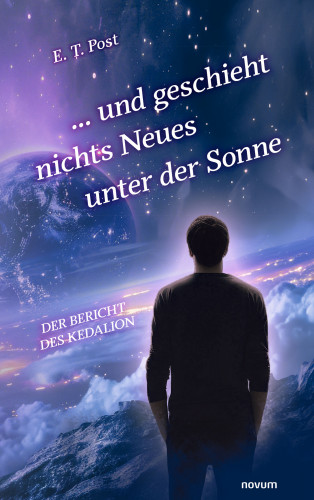 E. T. Post: ... und geschieht nichts Neues unter der Sonne