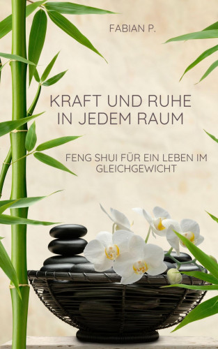 Fabienne P.: Kraft und Ruhe in jedem Raum