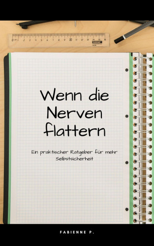 Fabienne P.: Wenn die Nerven flattern
