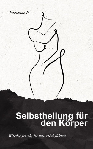 Fabienne P.: Selbstheilung für den Körper