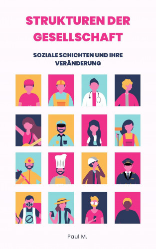 Paul M.: Strukturen der Gesellschaft