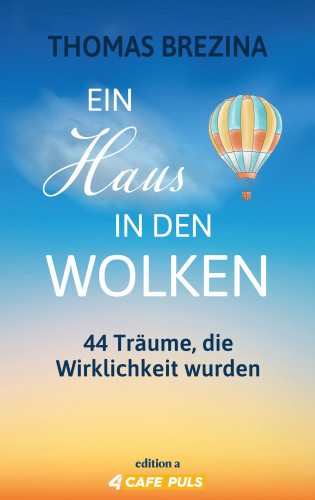 Thomas Brezina: Ein Haus in den Wolken