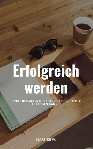 Mareike W.: Erfolgreich werden