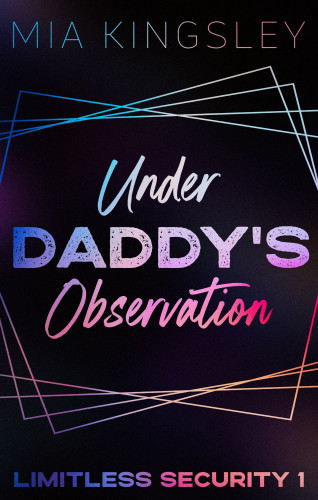 Mia Kingsley: Under Daddy's Observation