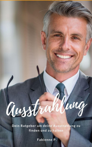 Fabienne P.: Ausstrahlung