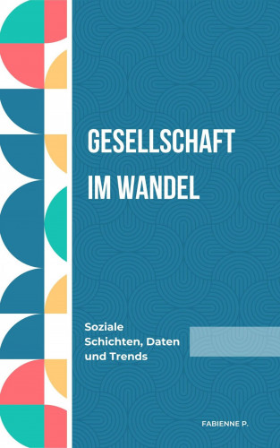 Fabienne P.: Gesellschaft im Wandel